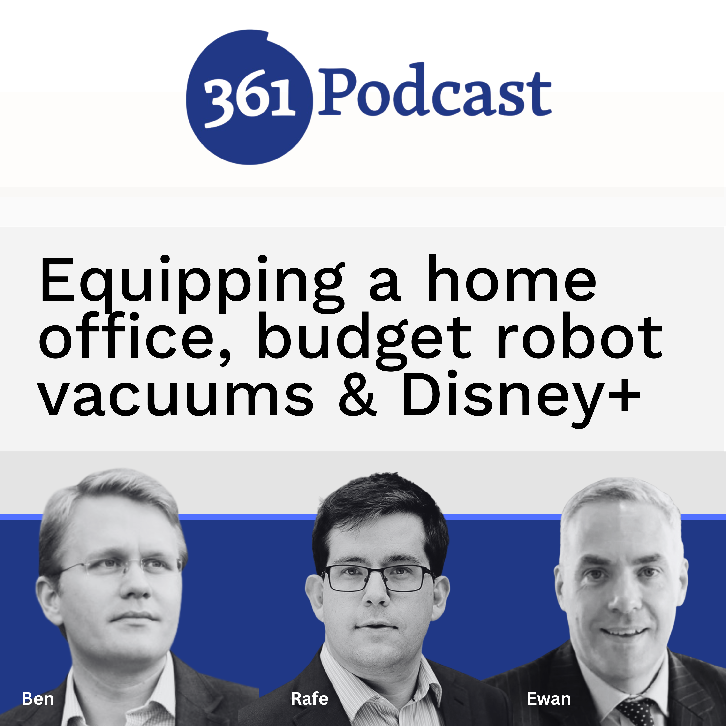 Equipping a home office, budget robot vacuums & Disney+ [S18E01]